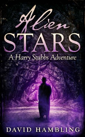 [Harry Stubbs 03] • Alien Stars · A Harry Stubbs Adventure